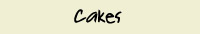 cakes